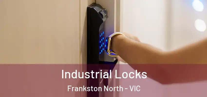 Industrial Locks Frankston North - VIC