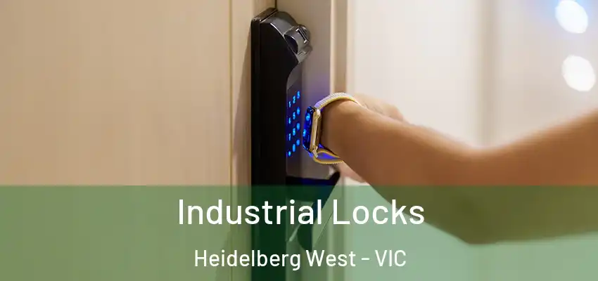 Industrial Locks Heidelberg West - VIC