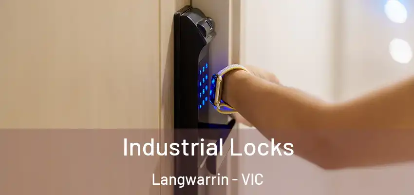 Industrial Locks Langwarrin - VIC
