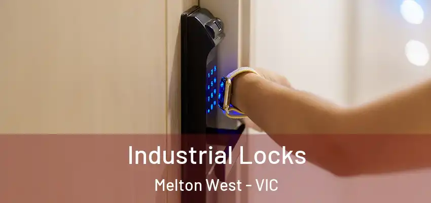 Industrial Locks Melton West - VIC