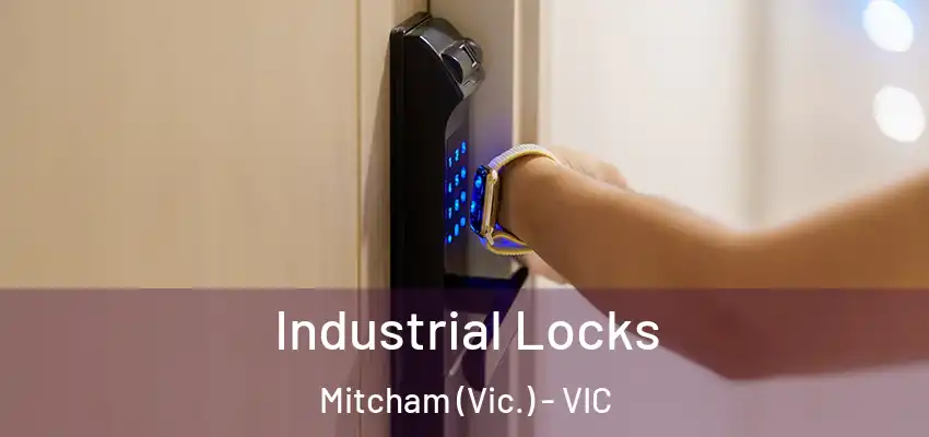 Industrial Locks Mitcham (Vic.) - VIC