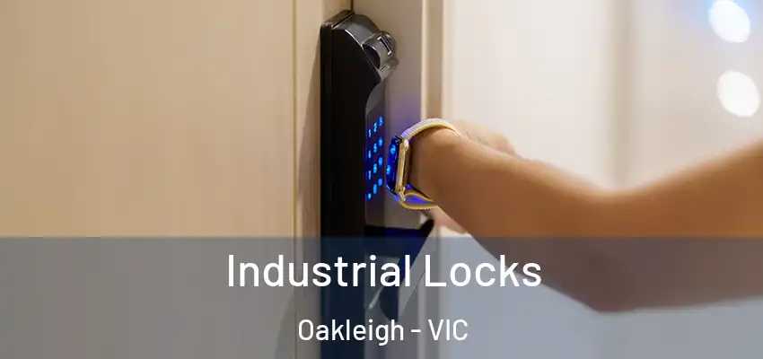 Industrial Locks Oakleigh - VIC