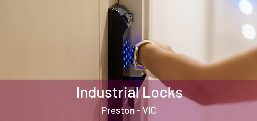 Industrial Locks Preston - VIC
