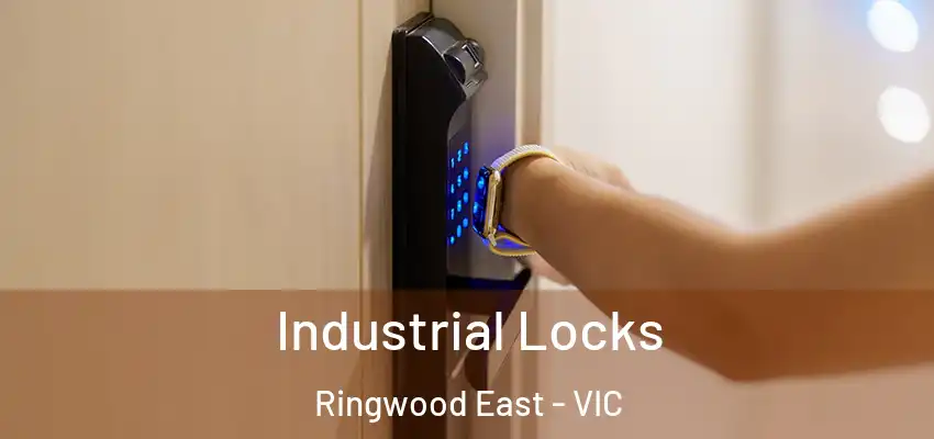 Industrial Locks Ringwood East - VIC