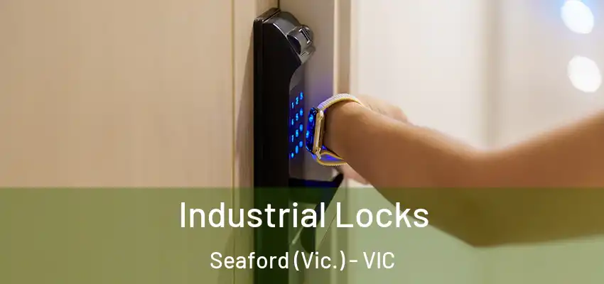 Industrial Locks Seaford (Vic.) - VIC