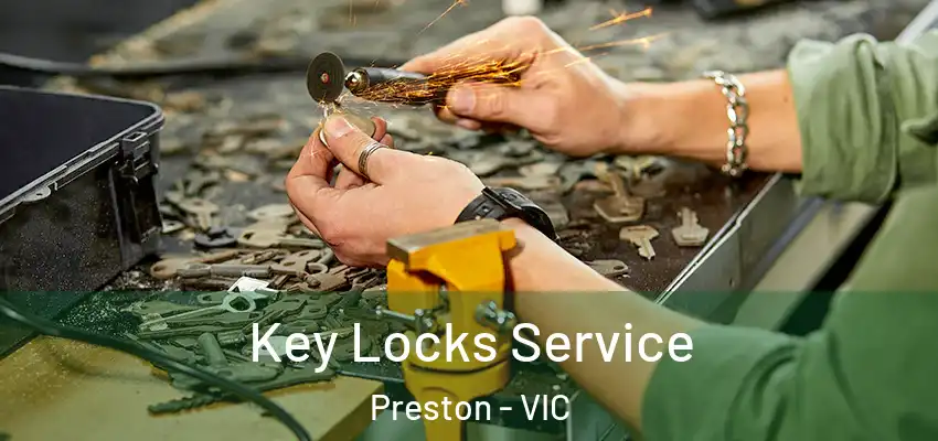 Key Locks Service Preston - VIC