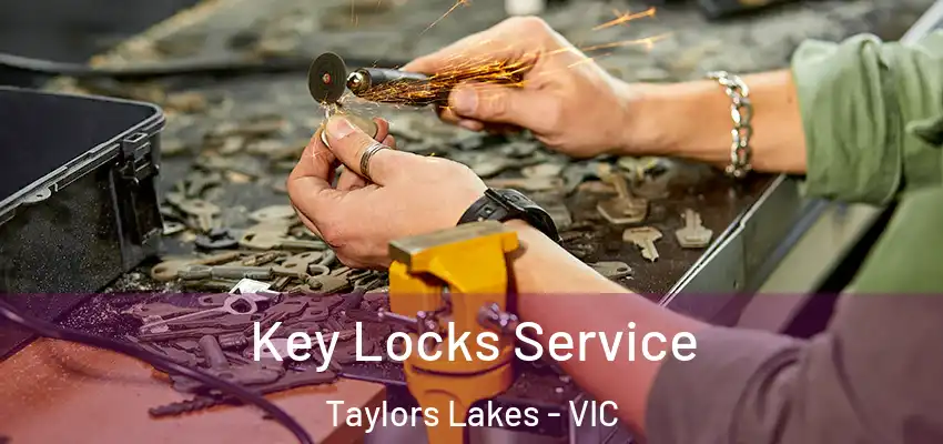 Key Locks Service Taylors Lakes - VIC