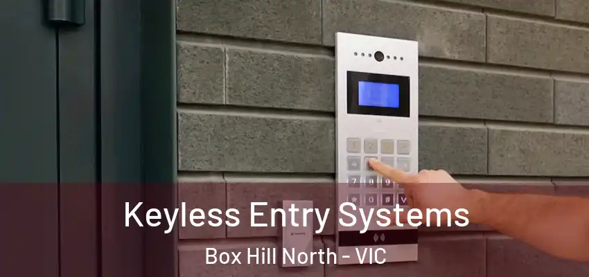 Keyless Entry Systems Box Hill North - VIC
