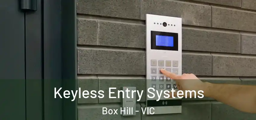 Keyless Entry Systems Box Hill - VIC