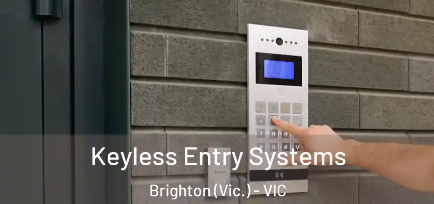Keyless Entry Systems Brighton (Vic.) - VIC