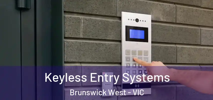Keyless Entry Systems Brunswick West - VIC