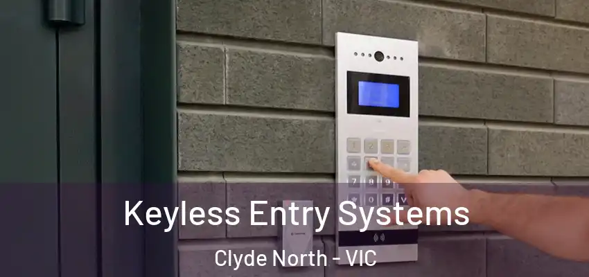 Keyless Entry Systems Clyde North - VIC