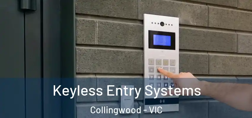 Keyless Entry Systems Collingwood - VIC