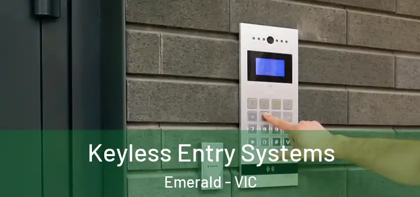 Keyless Entry Systems Emerald - VIC