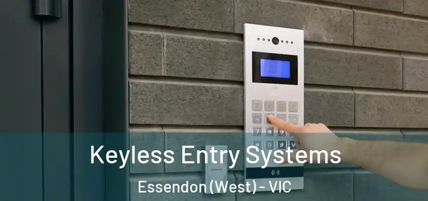 Keyless Entry Systems Essendon (West) - VIC