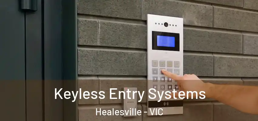 Keyless Entry Systems Healesville - VIC