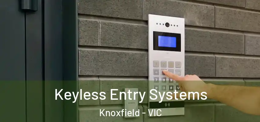 Keyless Entry Systems Knoxfield - VIC
