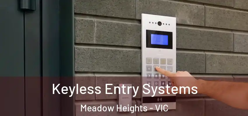 Keyless Entry Systems Meadow Heights - VIC