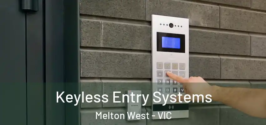 Keyless Entry Systems Melton West - VIC