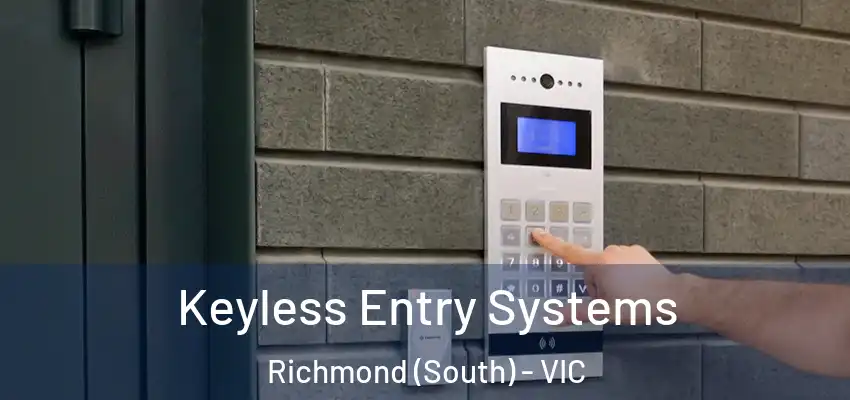 Keyless Entry Systems Richmond (South) - VIC