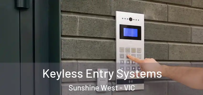 Keyless Entry Systems Sunshine West - VIC