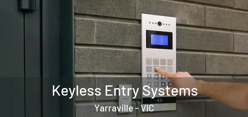  Keyless Entry Systems Yarraville - VIC