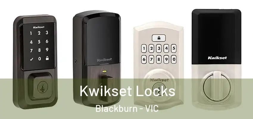 Kwikset Locks Blackburn - VIC