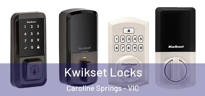 Kwikset Locks Caroline Springs - VIC