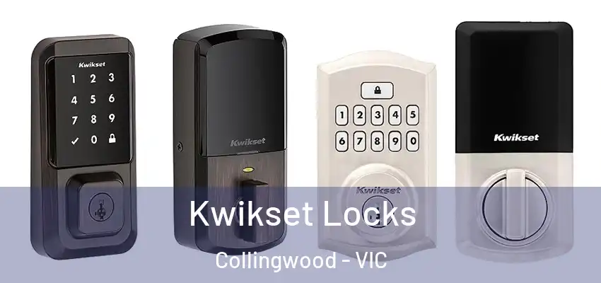 Kwikset Locks Collingwood - VIC