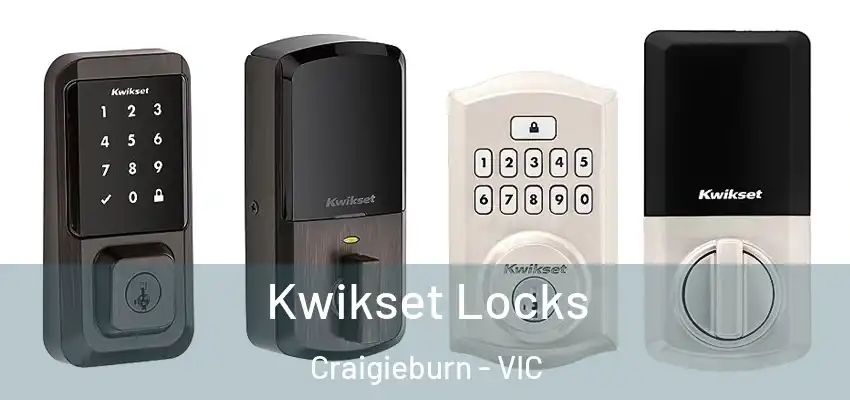 Kwikset Locks Craigieburn - VIC