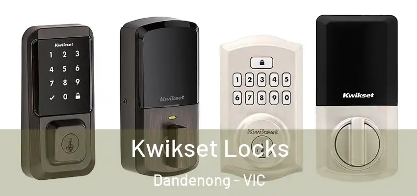 Kwikset Locks Dandenong - VIC