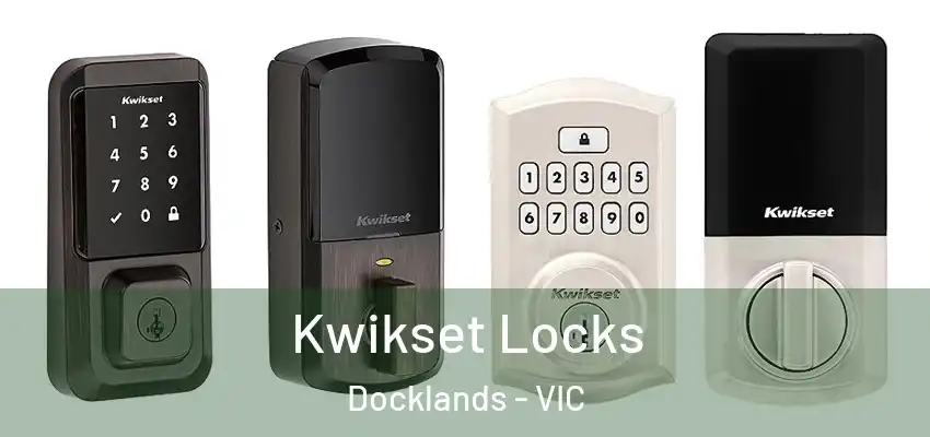 Kwikset Locks Docklands - VIC