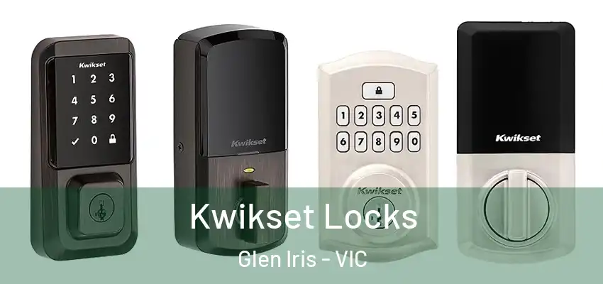 Kwikset Locks Glen Iris - VIC