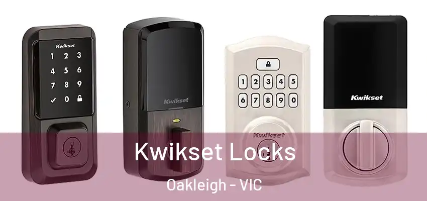 Kwikset Locks Oakleigh - VIC