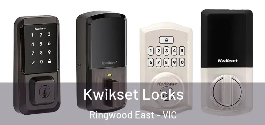 Kwikset Locks Ringwood East - VIC