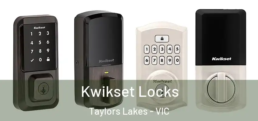 Kwikset Locks Taylors Lakes - VIC