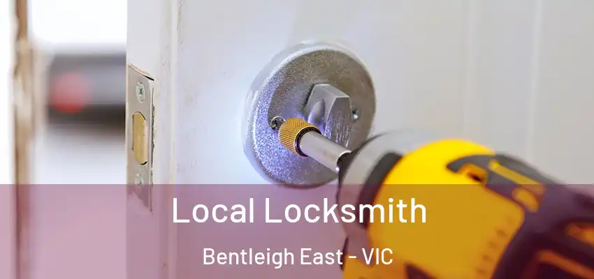 Local Locksmith Bentleigh East - VIC