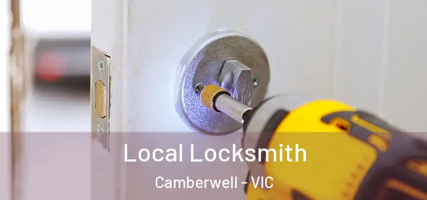 Local Locksmith Camberwell - VIC