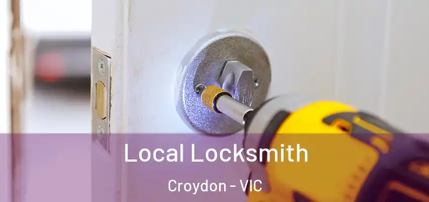 Local Locksmith Croydon - VIC