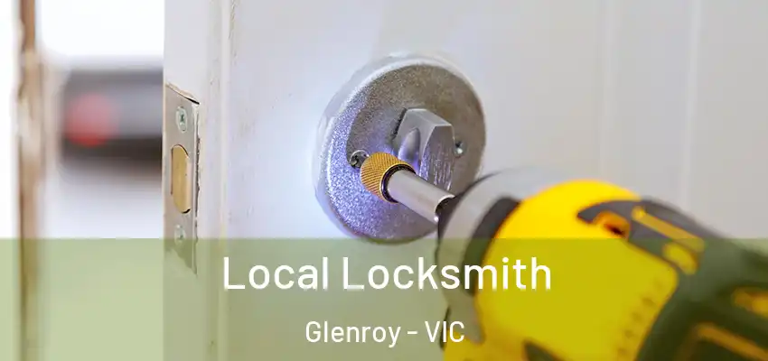 Local Locksmith Glenroy - VIC