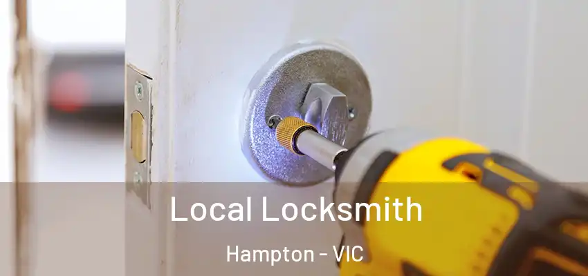 Local Locksmith Hampton - VIC