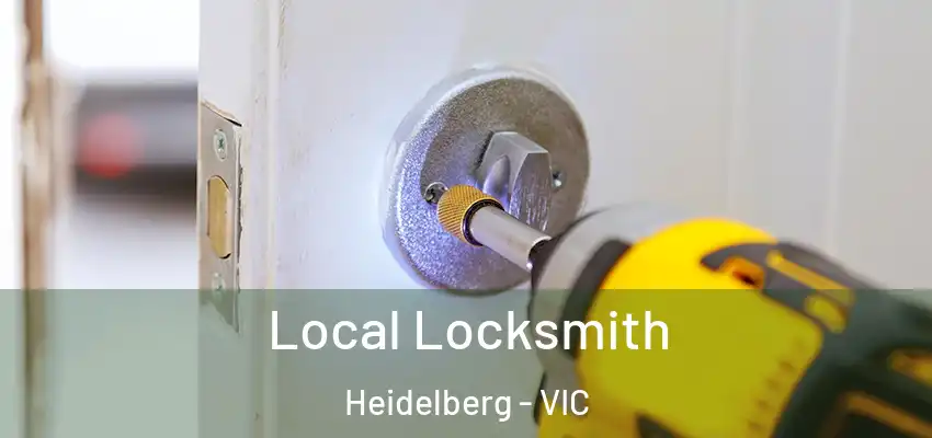 Local Locksmith Heidelberg - VIC
