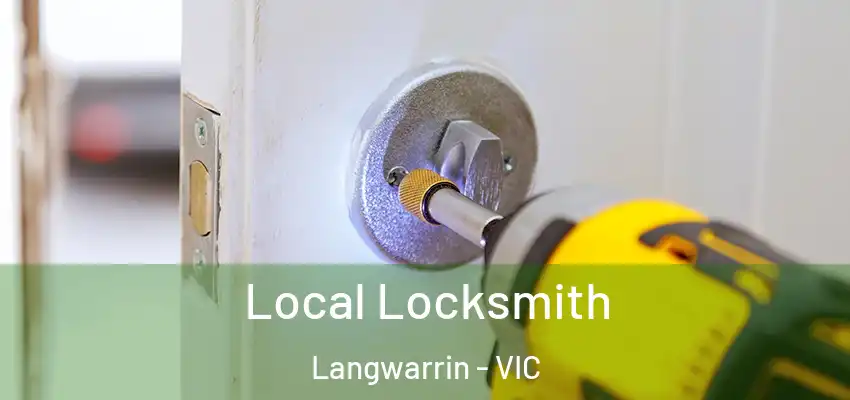 Local Locksmith Langwarrin - VIC