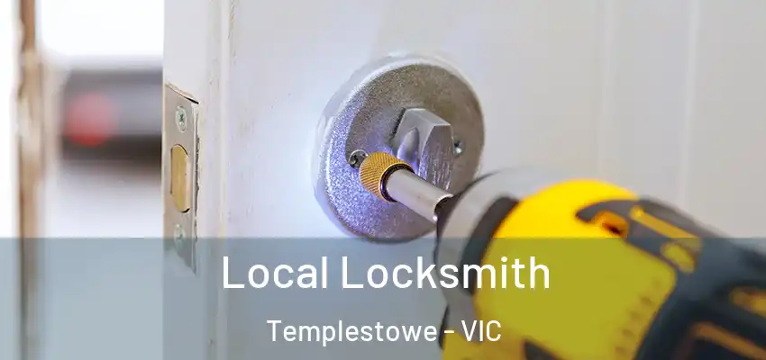  Local Locksmith Templestowe - VIC