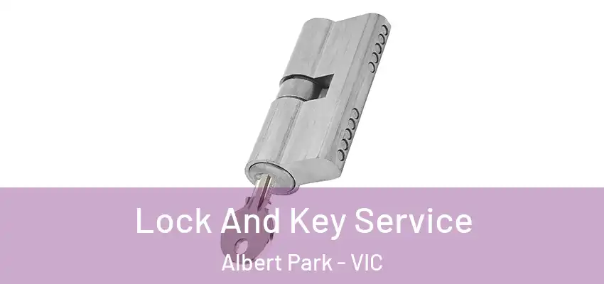 Lock And Key Service Albert Park - VIC
