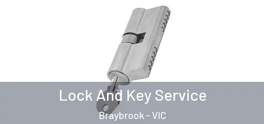 Lock And Key Service Braybrook - VIC