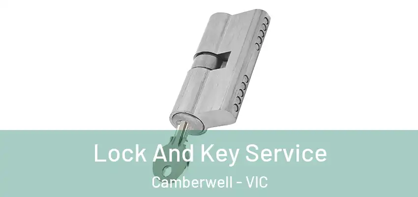 Lock And Key Service Camberwell - VIC