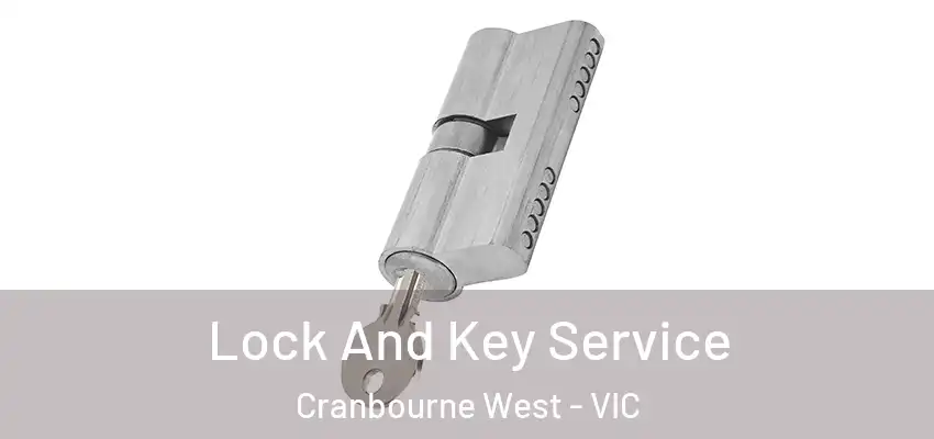 Lock And Key Service Cranbourne West - VIC
