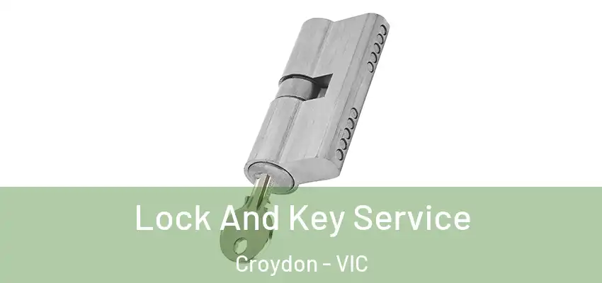 Lock And Key Service Croydon - VIC