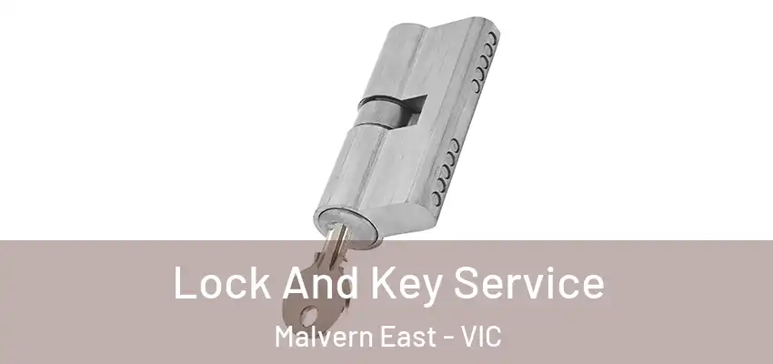 Lock And Key Service Malvern East - VIC